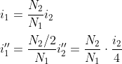 Transformador ideal 2}{N_{1}}i''_{2}=\frac{N_{2}}{N_{1}}\cdot&space;\frac{i_{2}}{4}